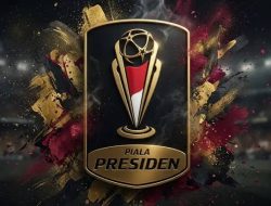 Semifinal dan Final Piala Presiden 2026 Resmi Digelar di Bali